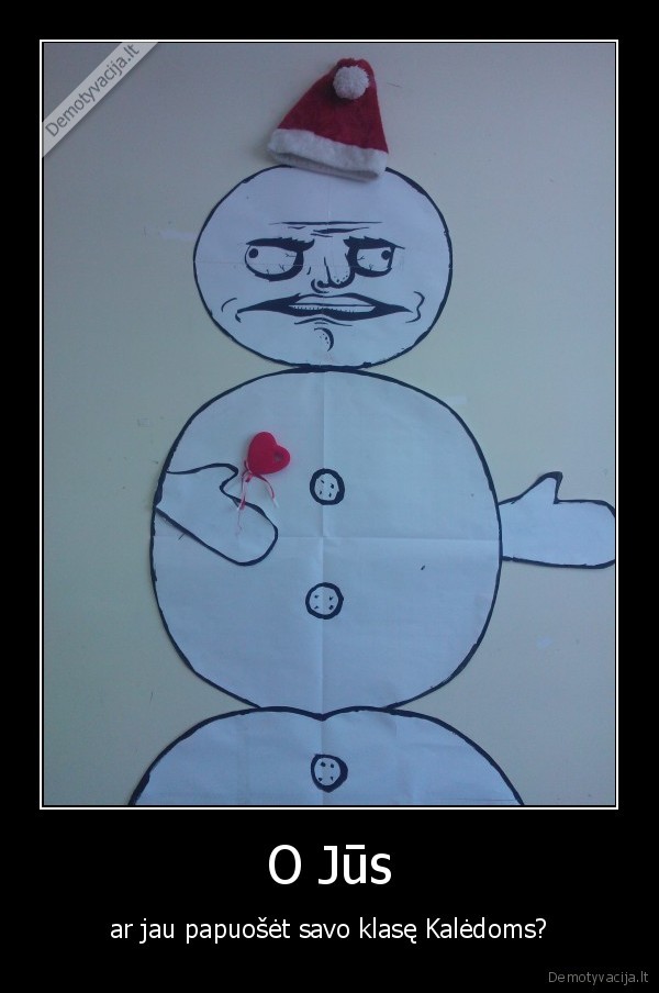 o,jus,ar,jau,papuoset,savo,klase,kaledoms