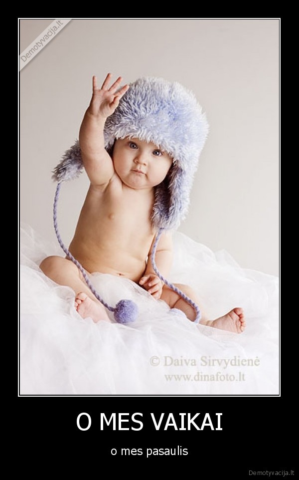 O MES VAIKAI