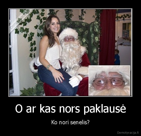 ko, nori, senelis,kaledu, senelis,papukai