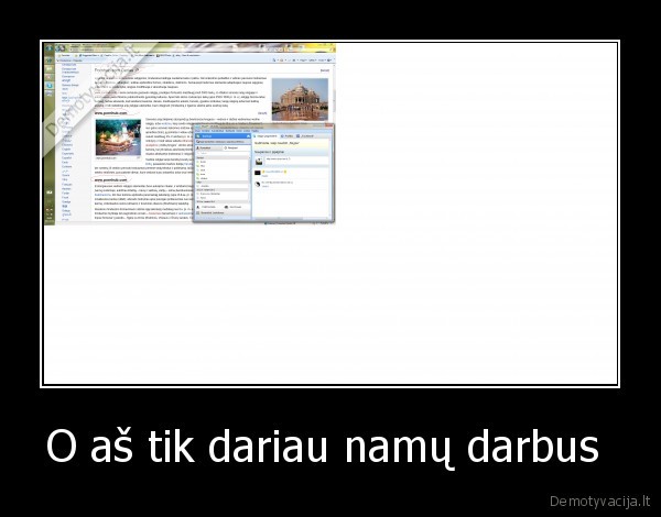 O aš tik dariau namų darbus 