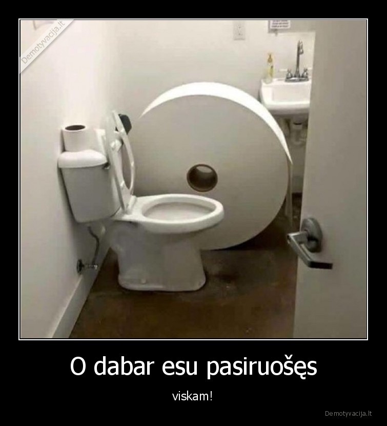 pasiruoses,viskam,tualetas,popierius