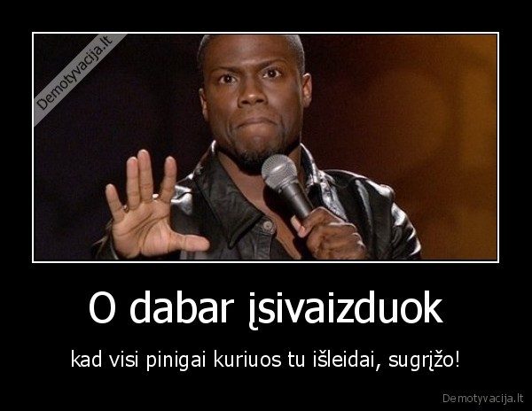 pinigai,leisti,grizti