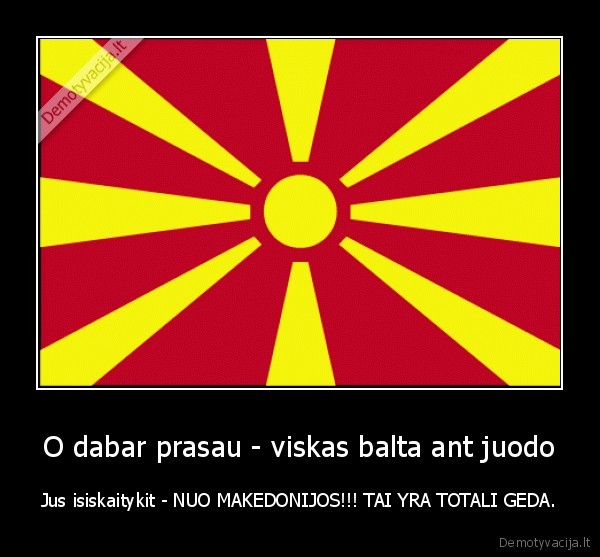 O dabar prasau - viskas balta ant juodo