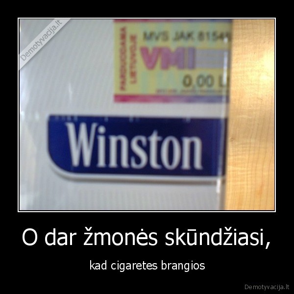 O dar žmonės skūndžiasi,