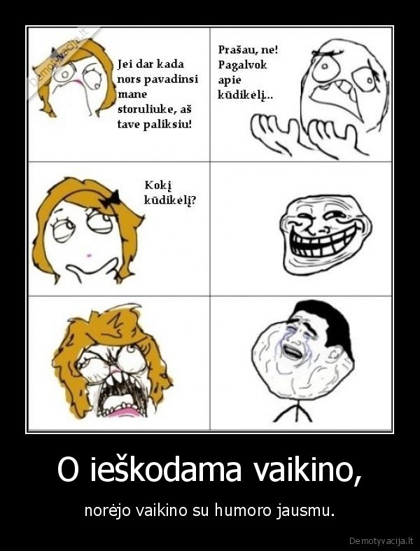 O ieškodama vaikino,