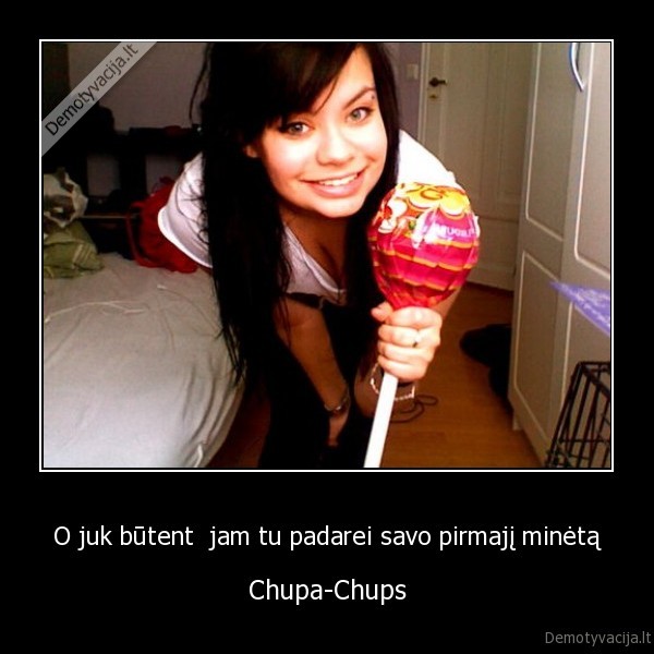 minetas,pimas,chupa, chups