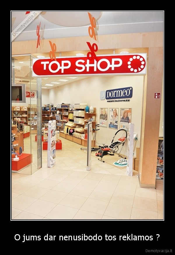 O jums dar nenusibodo tos reklamos ?