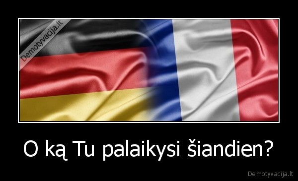 O ką Tu palaikysi šiandien?