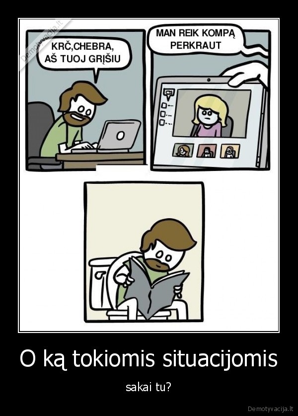 O ką tokiomis situacijomis