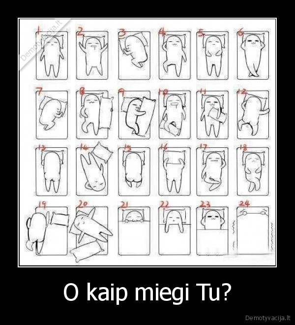 O kaip miegi Tu?