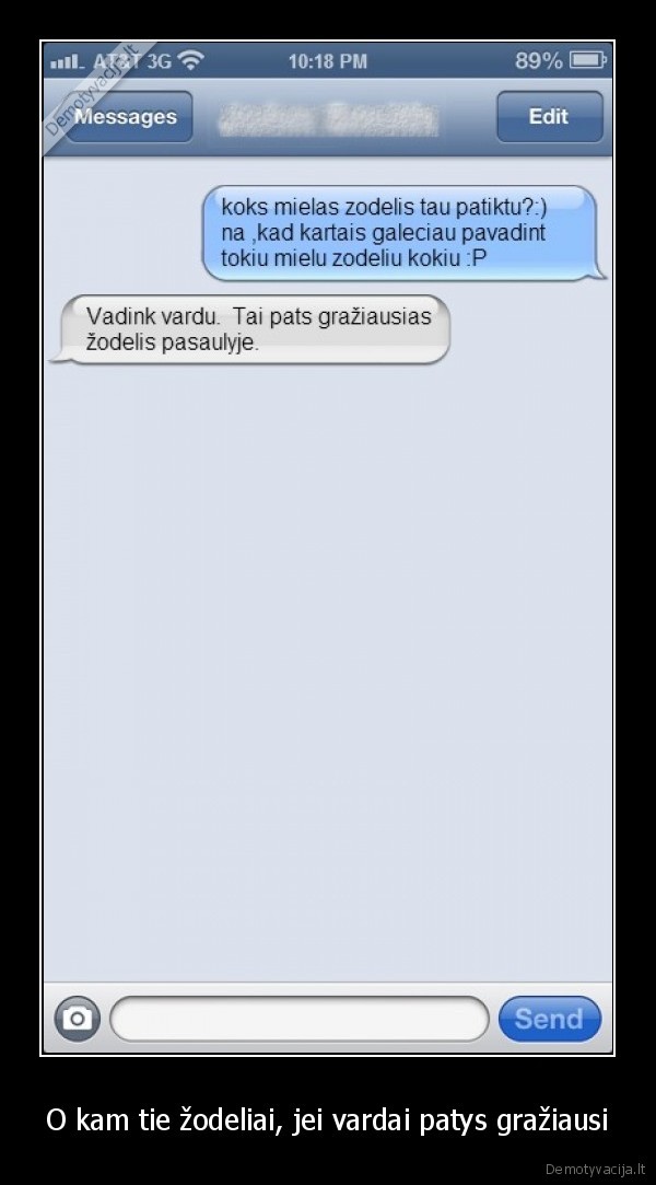 O kam tie žodeliai, jei vardai patys gražiausi