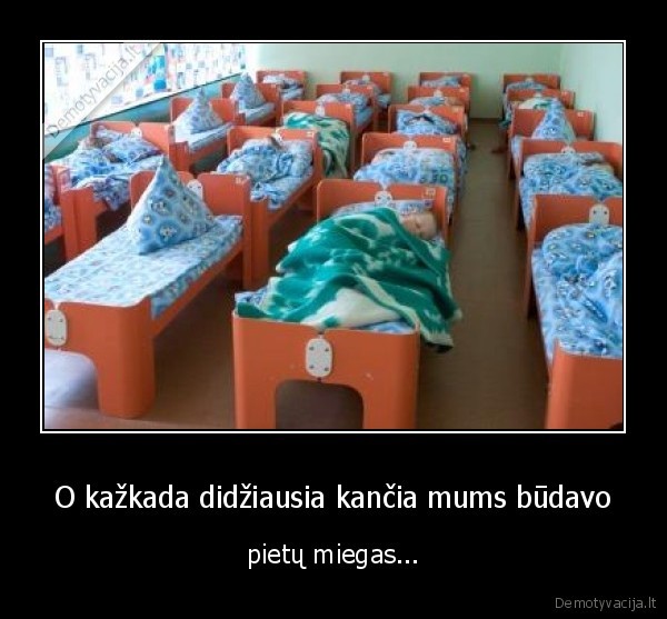 seni,geri,laikai,kurie,jau,niekad,nebesugris,vaikyste,darzelis,pietu