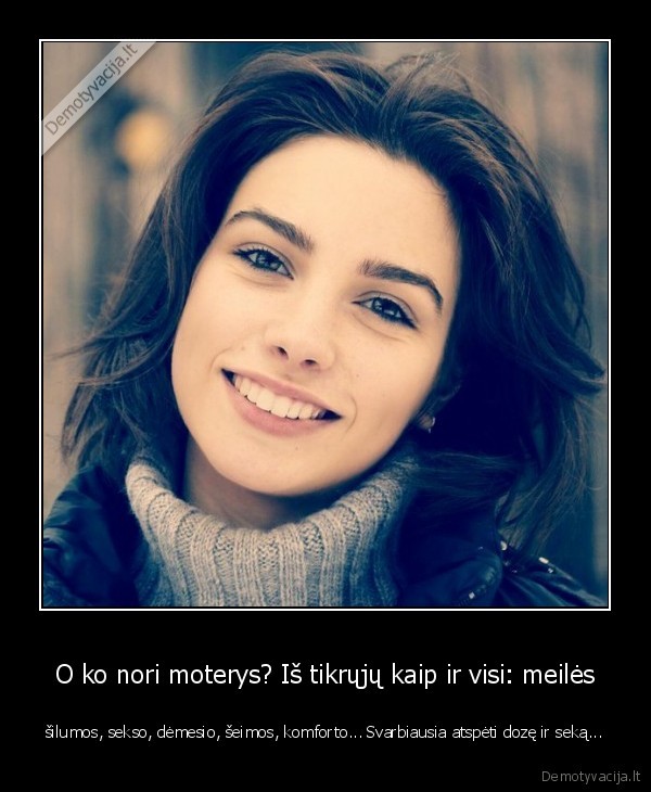 jausmai,moteru, norai,poreikiai