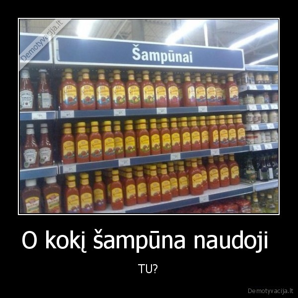 O kokį šampūna naudoji 