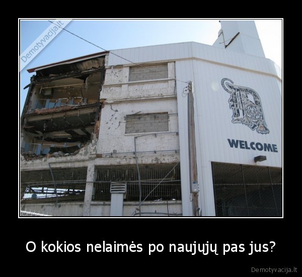 O kokios nelaimės po naujųjų pas jus?