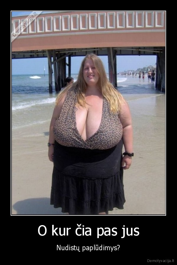 O kur čia pas jus