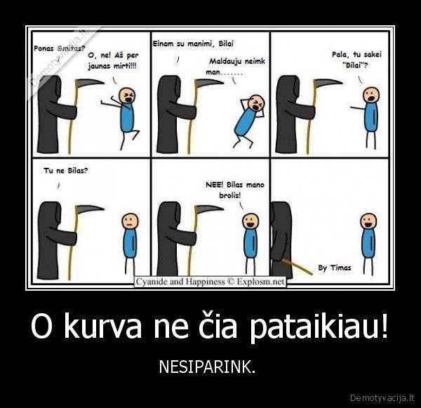 O kurva ne čia pataikiau!