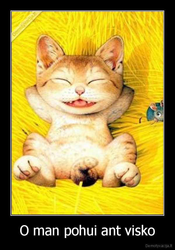 O man pohui ant visko