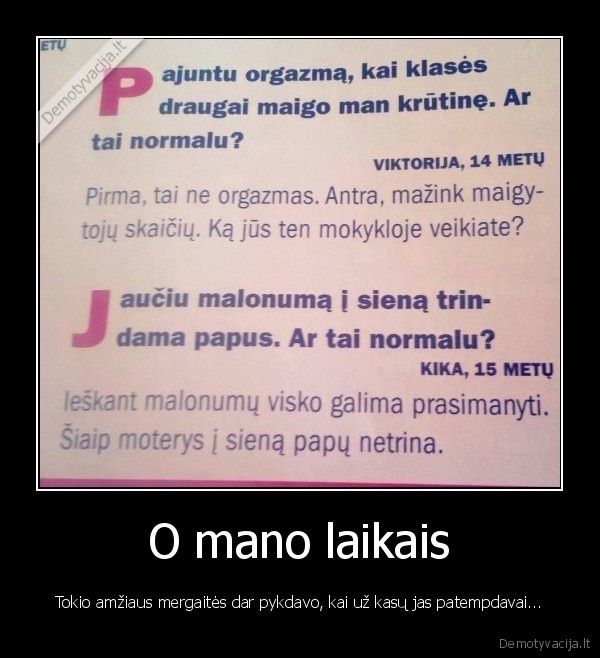 siuolaikines, paaugles,tikros, kurvos