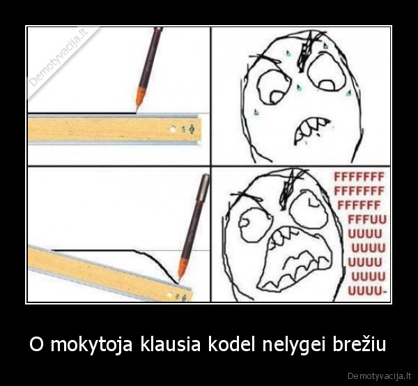 O mokytoja klausia kodel nelygei brežiu