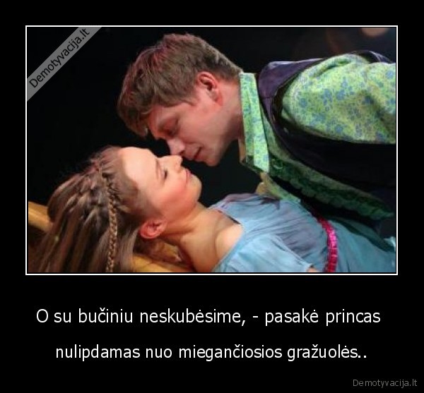 princas, biski, ja, patvarke, viska, neapsikraudamas