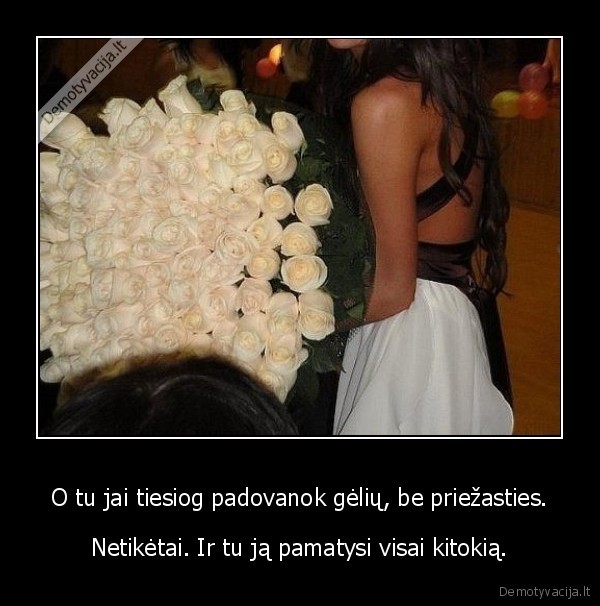 staigmena,baltos, rozes,nustebinti, mergina,dovanoti, geles,be, priezasties,grazios, geles