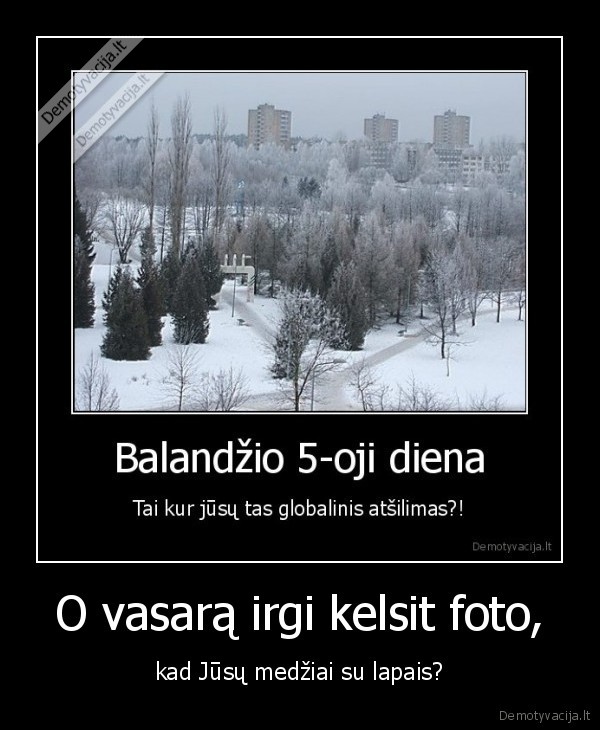 O vasarą irgi kelsit foto,