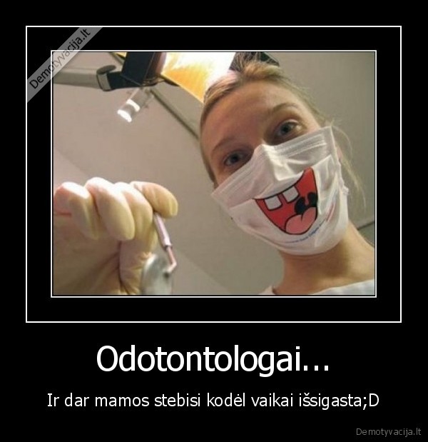 Odotontologai...