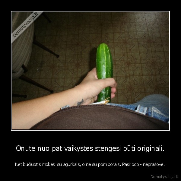 Onutė nuo pat vaikystės stengėsi būti originali.