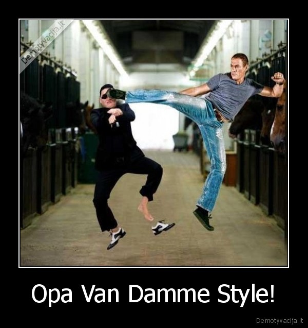 Opa Van Damme Style!