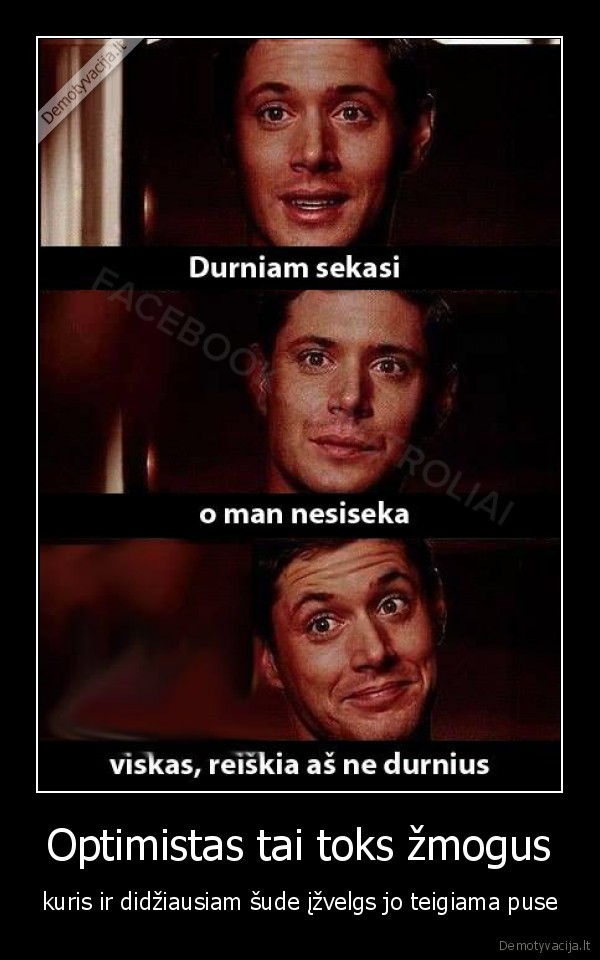 Optimistas tai toks žmogus
