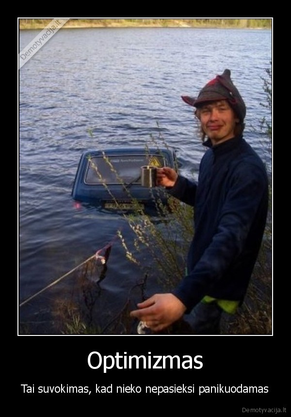 optimizmas,optimistas,niva,skesti,vanduo, ezeras,nepasiekti,suvokti,panika
