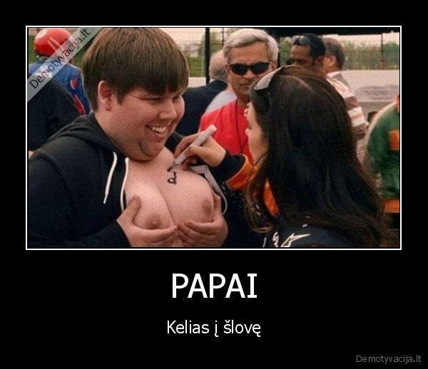 as, turiu, papus, o, jus, pavydit