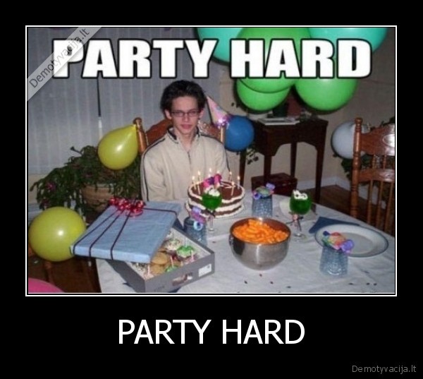 PARTY HARD