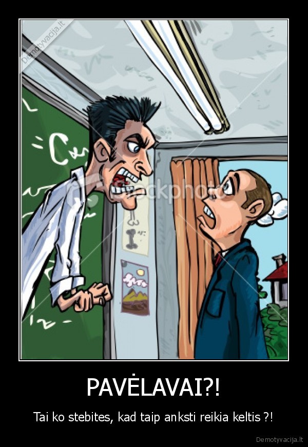 PAVĖLAVAI?!