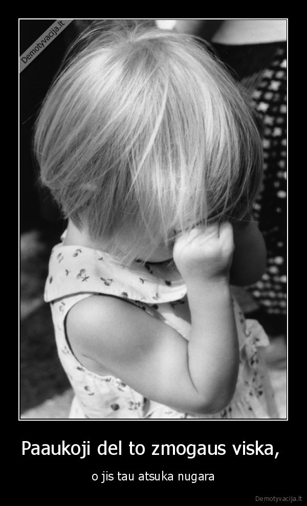 Paaukoji del to zmogaus viska, 