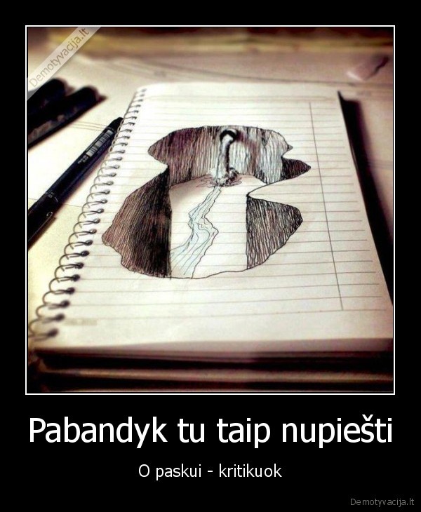 Pabandyk tu taip nupiešti