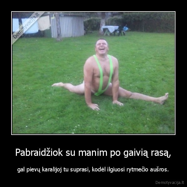 rasa,rytas,spagatas,boratas