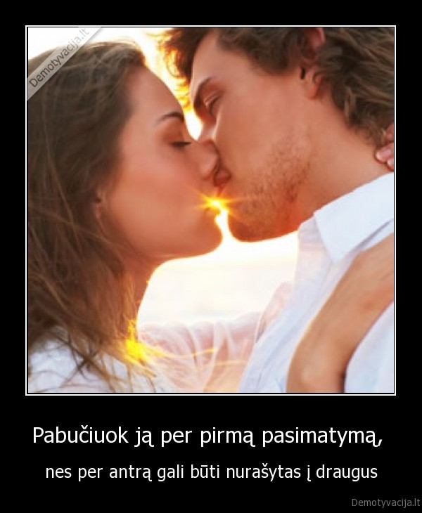 Pabučiuok ją per pirmą pasimatymą, 