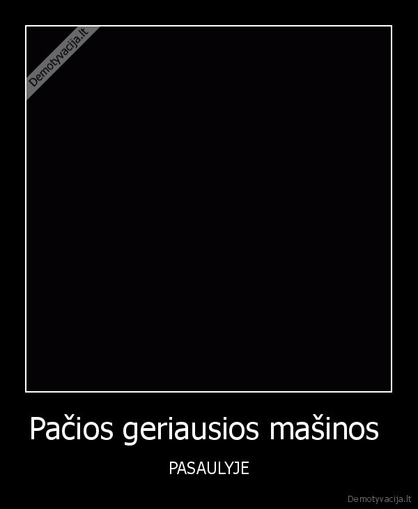 Pačios geriausios mašinos 