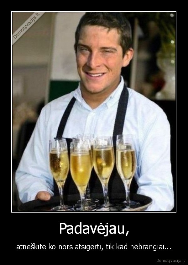 bear, grylls,gerti,piss,sampanas,padavejas