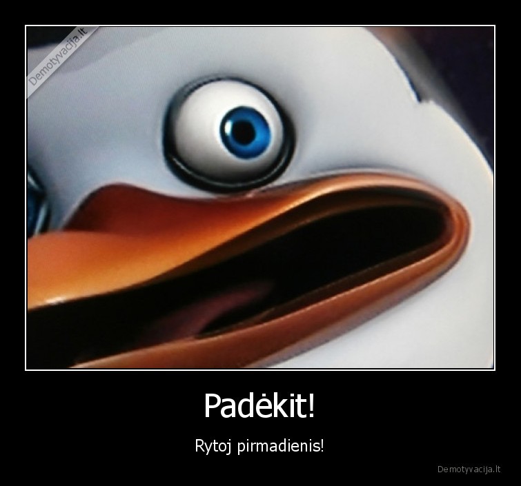 pirmadienis,padekit,pagalbos