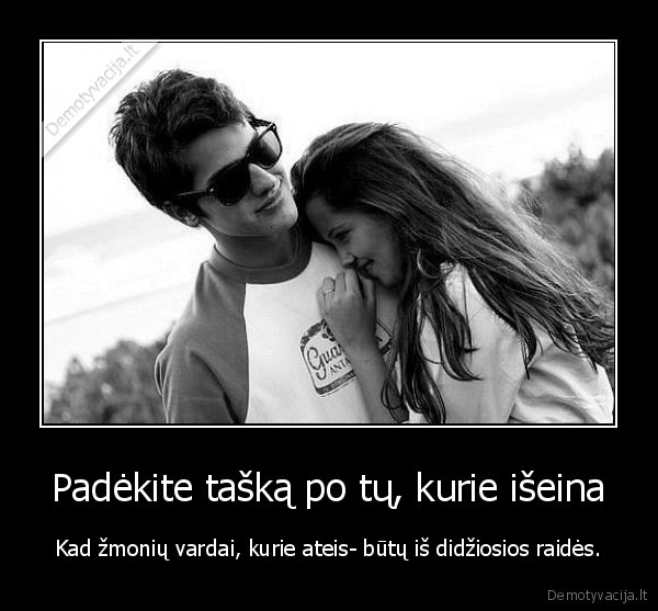 Padėkite tašką po tų, kurie išeina