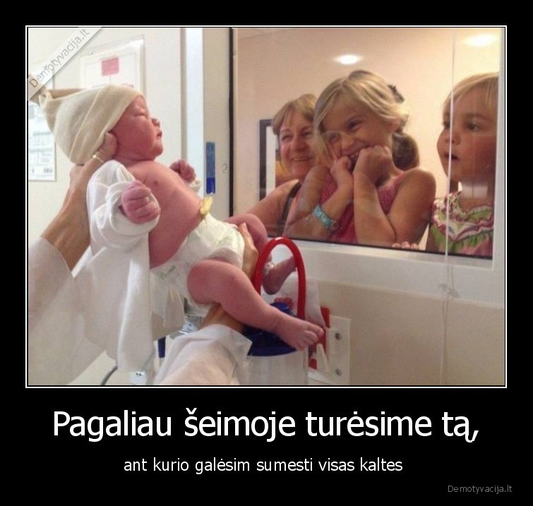kalte,vaikai,seima,pagaliau