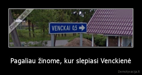 Pagaliau žinome, kur slepiasi Venckienė