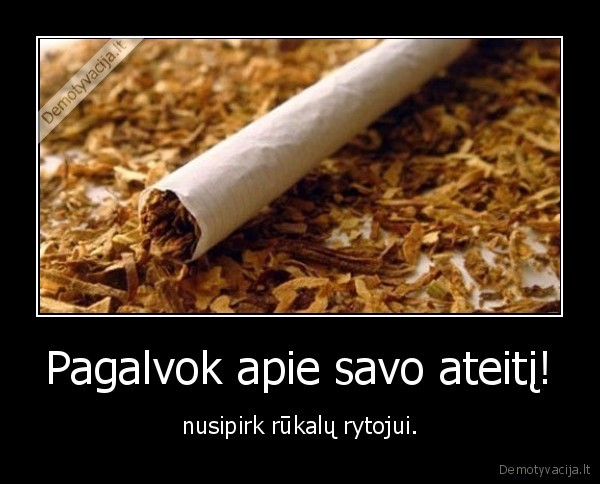 rukyti,nusipirkti,rytojus,ateitis