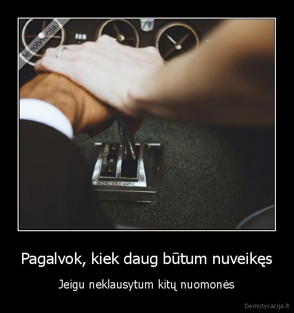 aplinkiniu, nuomones,ka, galima, nuveikti,klausyti, kitu, nuomones