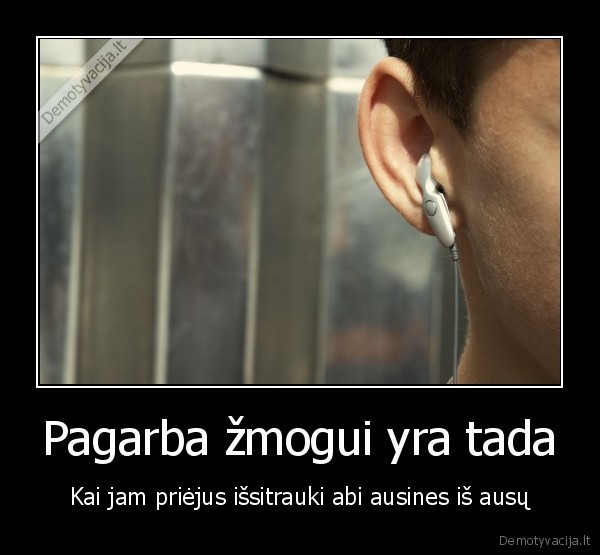 pagarba, zmogui,ausines