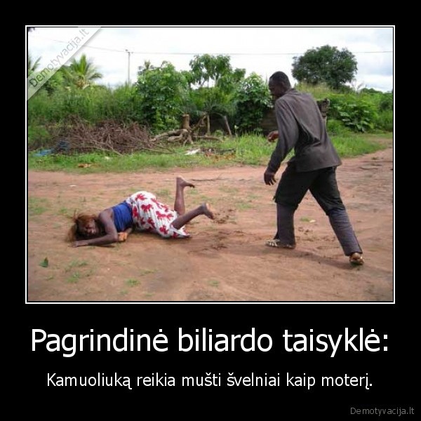 Pagrindinė biliardo taisyklė: