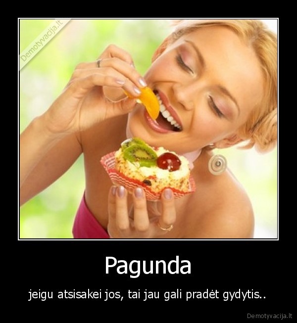 pagunda,atsisakyti,nesveikas,sveikas,gydytis,pradeti